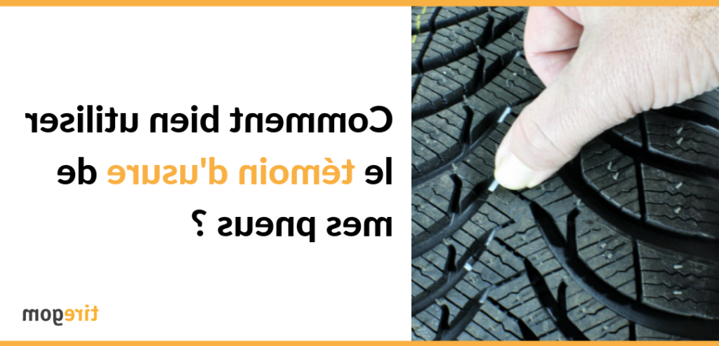 Comment mesurer l'usure des pneus?